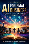 AI for Small Business: Beginner’s Guide and Workbook